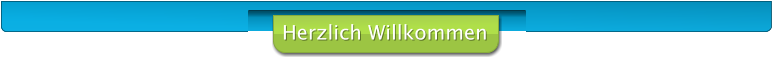 Herzlich Willkommen